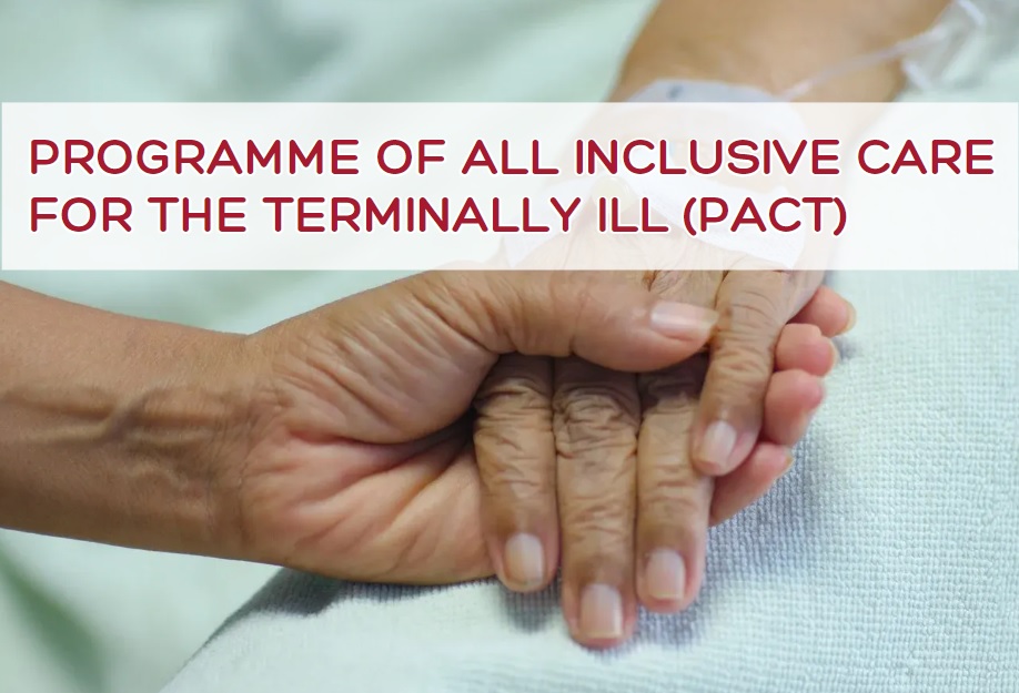 Programme of All Inclusive Care for the Terminally Ill (PACT)